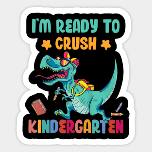 Back To School I'm Ready To Crush Kindergarten Dinosaur Sticker